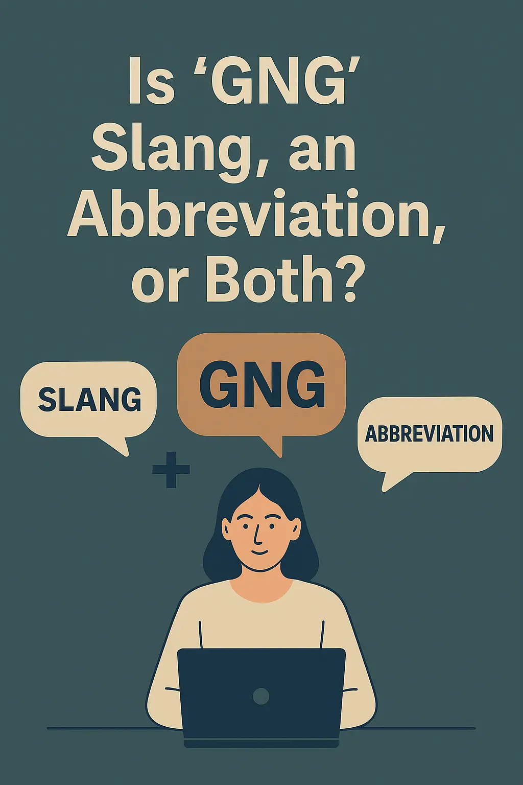 Abbreviation vs slang: how GNG functions on Instagram