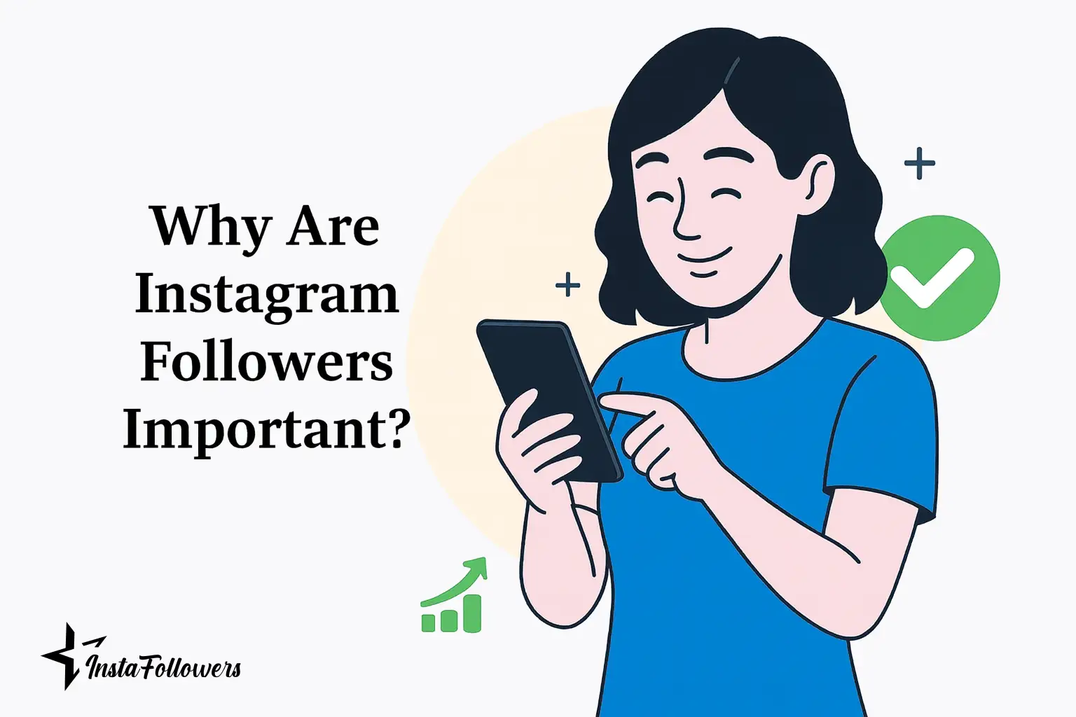 Why Are Instagram Followers Important InstantFollowers